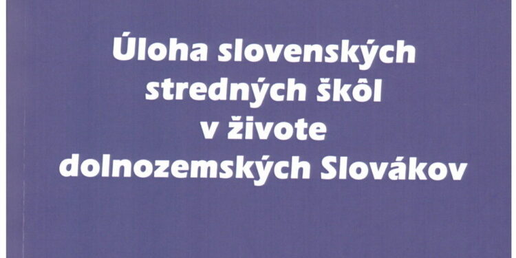 Úloha slovenských stredných škôl v živote dolnozemských Slovákov